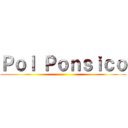 Ｐｏｌ Ｐｏｎｓｉｃｏ ()