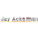 Ｊａｙ Ａｃｋｅｒｍａｎ (Ackerman Family)