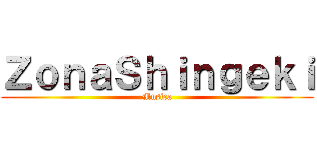ＺｏｎａＳｈｉｎｇｅｋｉ (Musica)