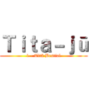 Ｔｉｔａ－ｊū (1 - Titã Bestial)