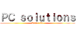 ＰＣ ｓｏｌｕｔｉｏｎｓ (Kishor.Inc)