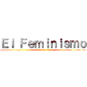 Ｅｌ Ｆｅｍｉｎｉｓｍｏ (attack on titan)