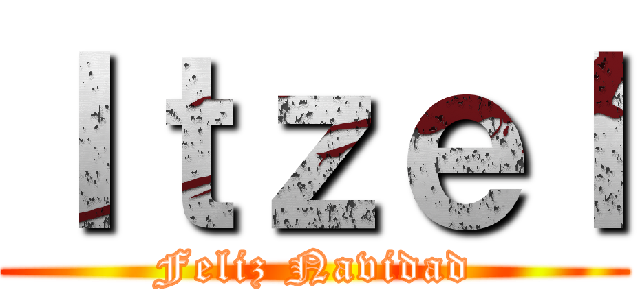 Ｉｔｚｅｌ (Feliz Navidad)