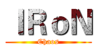 ＩＲｏＮ (Chaos)