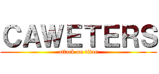 ＣＡＷＥＴＥＲＳ (attack on titan)