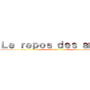 Ｌｅ ｒｅｐｏｓ ｄｅｓ ａｍｅｓ (Vol\'jin)