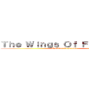 Ｔｈｅ Ｗｉｎｇｓ Ｏｆ Ｆｒｅｅｄｏｍ (The Wings Of Freedom)