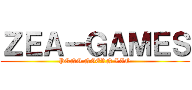 ＺＥＡ－ＧＡＭＥＳ (PONG NGERN LAN)