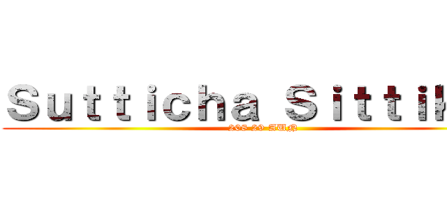 Ｓｕｔｔｉｃｈａ Ｓｉｔｔｉｋａｙ (208 29 AUN)