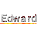 Ｅｄｗａｒｄ (kurokishi)