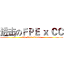 进击のＦＰＥ ｘ ＣＣ (The Third Station)