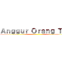 Ａｎｇｇｕｒ Ｏｒａｎｇ Ｔｕａ ()