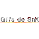 Ｇｉｆｓ ｄｅ ＳｎＫ (attack on titan)