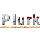 Ｐｌｕｒｋ (http://www.plurk.com/Scorpion12495)