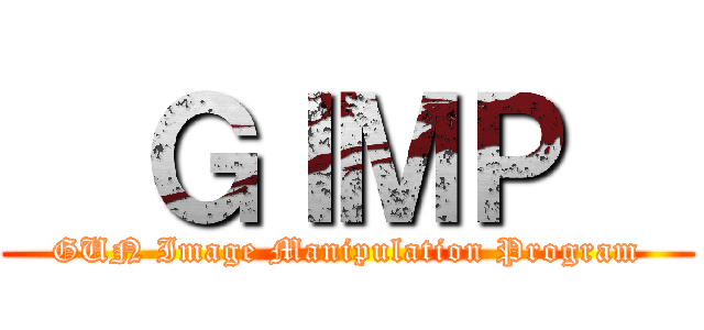   ＧＩＭＰ   (GUN Image Manipulation Program)