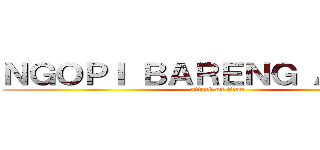 ＮＧＯＰＩ ＢＡＲＥＮＧ ＡＲＭＩＮ (attack on titan)