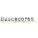 Ｂｕｓｃａｄｏｒｅｓ   (De Internet)