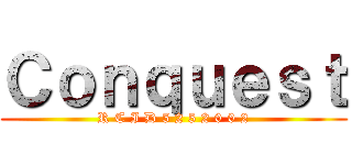 Ｃｏｎｑｕｅｓｔ (R C I D 5 2 5 2 0 0 2)