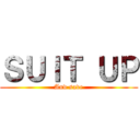 ＳＵＩＴ ＵＰ (And save)