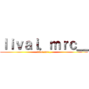 ｌｉｖａｉ．ｍｒｃ＿ (livai.mrc_)