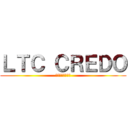 ＬＴＣ ＣＲＥＤＯ (～ダントツ品質～)