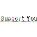 Ｓｕｐｐｏｒｔ Ｙｏｕ (m)