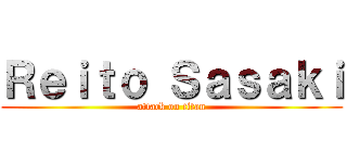 Ｒｅｉｔｏ Ｓａｓａｋｉ (attack on titan)