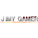 ＪＩＭＹ ＧＡＭＥＲ (edits y diseños)