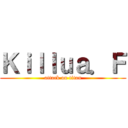 Ｋｉｌｌｕａ．Ｆ (attack on titan)