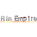 Ｒｉｎ Ｅｍｐｉｒｅ (Second Season)
