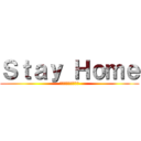Ｓｔａｙ Ｈｏｍｅ (ต้านโควิด)