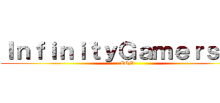 ＩｎｆｉｎｉｔｙＧａｍｅｒｓＭｘ (IGM)