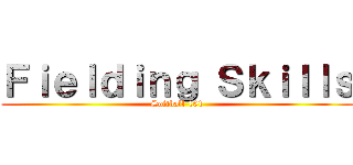 Ｆｉｅｌｄｉｎｇ Ｓｋｉｌｌｓ (Softball 101)