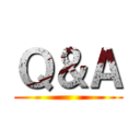 Ｑ＆Ａ ()