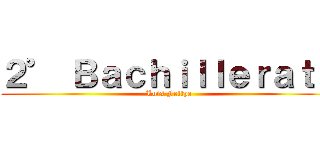 ２° Ｂａｃｈｉｌｌｅｒａｔｏ (Luis Felipe)