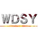 ＷＤＳＹ (attack on titan)