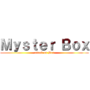 Ｍｙｓｔｅｒ Ｂｏｘ (attack on Box)