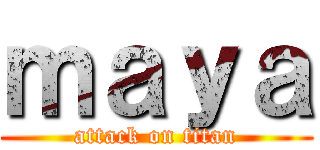 ｍａｙａ (attack on titan)