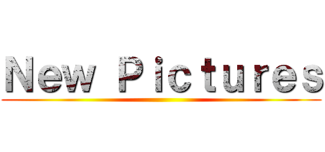 Ｎｅｗ Ｐｉｃｔｕｒｅｓ ()