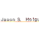 Ｊａｓｏｎ Ｓ． Ｈｏｌｇｕｉｎ (Que es el sentido?)