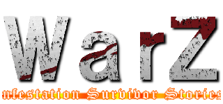 ＷａｒＺ (Infestation Survivor Stories)