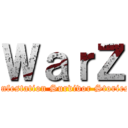 ＷａｒＺ (Infestation Survivor Stories)