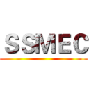 ＳＳＭＥＣ ()