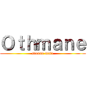Ｏｔｈｍａｎｅ (sioune mate)