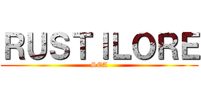 ＲＵＳＴＩＬＯＲＥ (SEA)