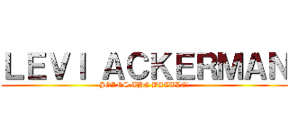 ＬＥＶＩ ＡＣＫＥＲＭＡＮ (JOINS THE BATTLE!)