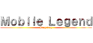Ｍｏｂｉｌｅ Ｌｅｇｅｎｄ (Bang bang)