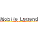 Ｍｏｂｉｌｅ Ｌｅｇｅｎｄ (Bang bang)