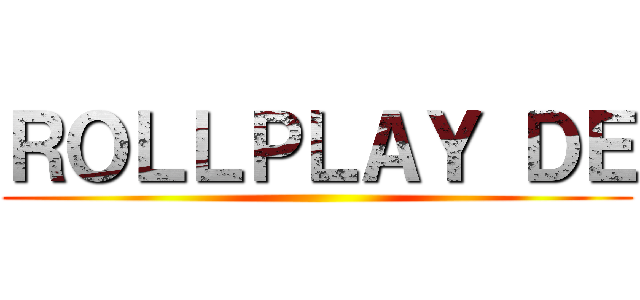 ＲＯＬＬＰＬＡＹ ＤＥ ()