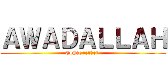 ＡＷＡＤＡＬＬＡＨ (Comic maker )